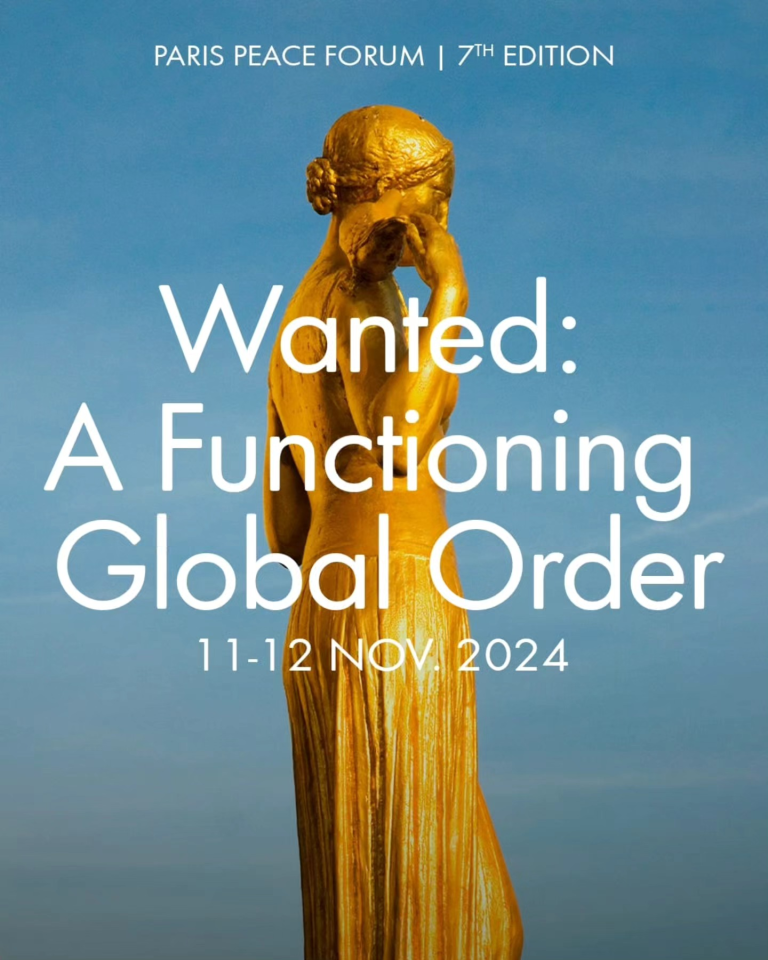 Paris Peace Forum                                                                    Wanted: A Functioning Global Order